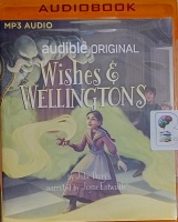 Wishes and Wellingtons written by Julie Berry performed by Jayne Entwistle on MP3 CD (Unabridged)